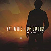 ザ・キンクス（再結成間近！）のレイ・デイヴィスによるソロ最新アルバム「アワ・カントリー:アメリカーナ第二幕」の２枚組アナログ盤が完全生産限定プレスでリリースされました！